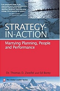 Strategy-In-Action: Marrying Planning, People and Performance (Paperback)
