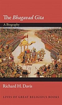 The Bhagavad Gita: A Biography (Hardcover)
