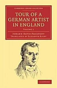 Tour of a German Artist in England : With Notices of Private Galleries, and Remarks on the State of Art (Paperback)