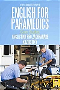 English for Paramedics: Case Studies (Paperback)
