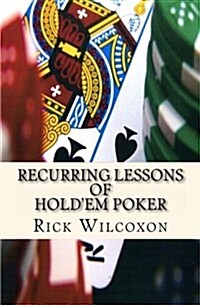 Recurring Lessons of Holdem Poker (Paperback)