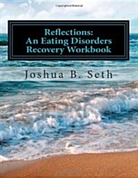 Reflections: An Eating Disorders Recovery Workbook (Paperback)