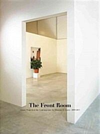 The Front Room: Artists Projects at the Contemporary Art Museum St. Louis 2008-2013 (Paperback)