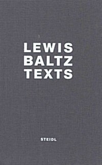 Lewis Baltz: Texts (Hardcover)