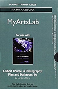 New Mylab Arts Without Pearson Etext -- Standalone Access Card -- For a Short Course in Photography: Film and Darkroom (Hardcover, 9, Revised)