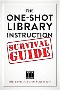 The One-Shot Library Instruction Survival Guide (Paperback)