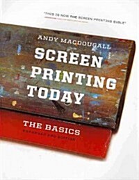 Screen Printing Today (Paperback, 2nd, Expanded)