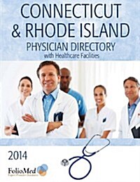 2014 Connecticut & Rhode Island Physician Directory with Healthcare Facilities (Paperback, 29th)