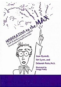 Moderating to the Max (Paperback)