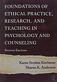 Foundations of Ethical Practice, Research, and Teaching in Psychology and Counseling (Paperback)