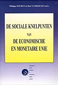 de Sociale Knelpunten Van de Economische En Monetaire Unie: Colloquium Van Het Observatoire Social Europ?n/Osservatorio Sociale Europeo (Ose) - Verta (Paperback)