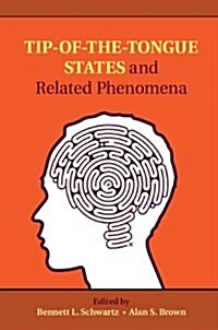 Tip-of-the-Tongue States and Related Phenomena (Hardcover)