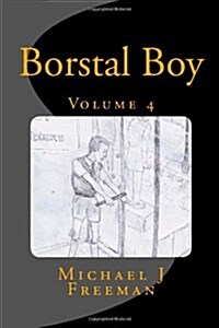 Borstal Boy: Volume 4 (Paperback)