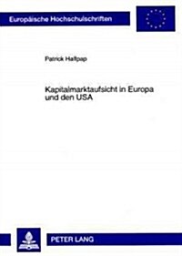 Kapitalmarktaufsicht in Europa Und Den USA: Ein Institutioneller Vergleich (Paperback)
