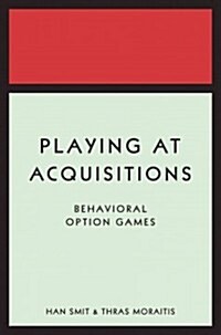 Playing at Acquisitions: Behavioral Option Games (Hardcover)