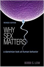 Why Sex Matters: A Darwinian Look at Human Behavior - Revised Edition (Paperback, Revised)