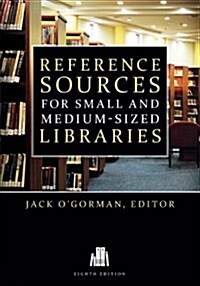 Reference Sources for Small and Medium-Sized Libraries, Eighth Edition (Paperback, 8)