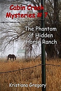 The Phantom of Hidden Horse Ranch (Paperback)