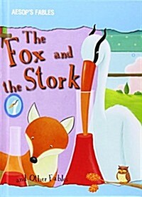 The Fox and the Stork and Other Fables (Library Binding)
