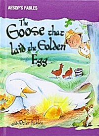The Goose That Laid the Golden Egg and Other Fables (Library Binding)