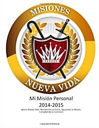 Mi Misi? Personal 2014-15: Ministerio Mundial Nueva Vida (Paperback)