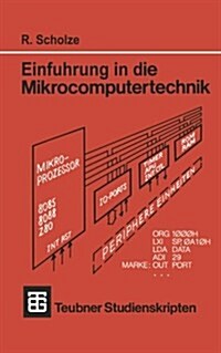 Einf?rung in Die Mikrocomputertechnik: Grundlagen Programmierung Schaltungstechnik (Paperback, 3, 3.Aufl. 1990)