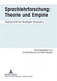 Sprachlehrforschung: Theorie Und Empirie: Festschrift Fuer Ruediger Grotjahn (Hardcover)