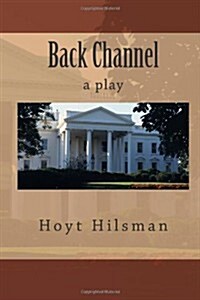 Back Channel: A Play (Paperback)
