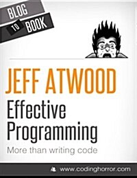 Effective Programming: More Than Writing Code (Paperback)