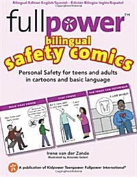 Fullpower Bilingual Safety Comics in English and Spanish: Personal Safety for Teens and Adults in Cartoons and Basic Language (Paperback)