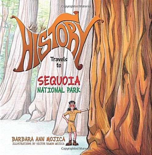 Little Miss History Travels to Sequoia National Park (Paperback)