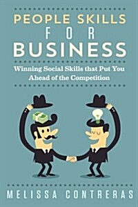 People Skills for Business: Winning Social Skills That Put You Ahead of the Competition (Paperback)