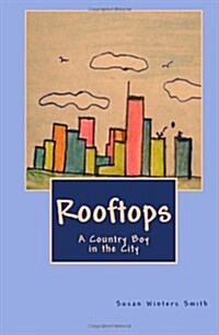 Rooftops: A Country Boy in the City (Paperback)