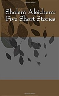 Sholem Aleichem: Five Short Stories (Paperback)