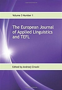 The European Journal of Applied Linguistics and Tefl: Volume 3 Number 1 (Paperback)