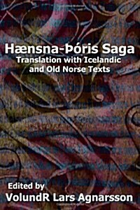 The Story of Hen-Thorir: Translation with Icelandic and Old Norsetext (Paperback)