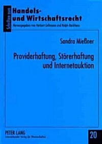 Providerhaftung, Stoererhaftung Und Internetauktion (Paperback)