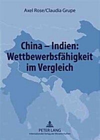 China - Indien: Wettbewerbsfaehigkeit Im Vergleich (Paperback)