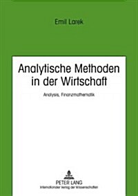 Analytische Methoden in der Wirtschaft: Analysis, Finanzmathematik (Paperback, 6, Revised)