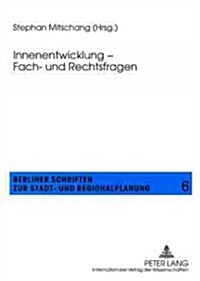 Innenentwicklung - Fach- Und Rechtsfragen (Paperback)