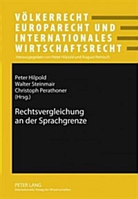 Rechtsvergleichung an Der Sprachgrenze (Hardcover)