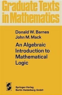An Algebraic Introduction to Mathematical Logic (Paperback, Softcover Repri)