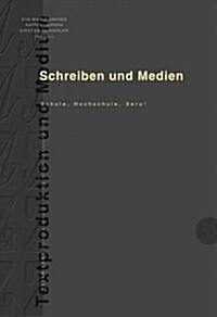 Schreiben Und Medien: Schule, Hochschule, Beruf (Hardcover)