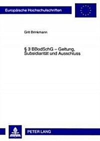 ?3 Bbodschg - Geltung, Subsidiaritaet Und Ausschluss (Paperback)