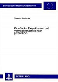Kick-Backs, Exspektanzen Und Vermoegensnachteil Nach ?266 Stgb (Paperback)