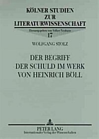 Der Begriff Der Schuld Im Werk Von Heinrich Boell (Paperback)