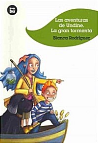 Las Aventuras de Undine: La Gran Tormenta (Paperback)