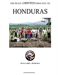 The Peace Corps Welcomes You to Honduras (Paperback)