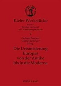 Die Urbanisierung Europas Von Der Antike Bis in Die Moderne (Paperback)