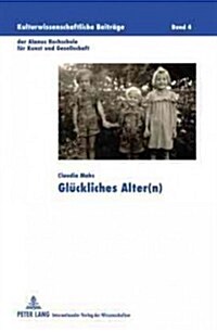 Glueckliches Alter(n) (Hardcover)